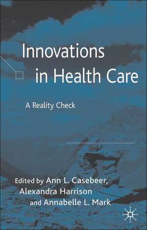 Innovations in Health Care: A Reality Check de A. Casebeer