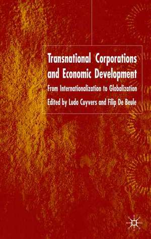 Transnational Corporations and Economic Development: From Internationalisation to Globalisation de L. Cuyvers