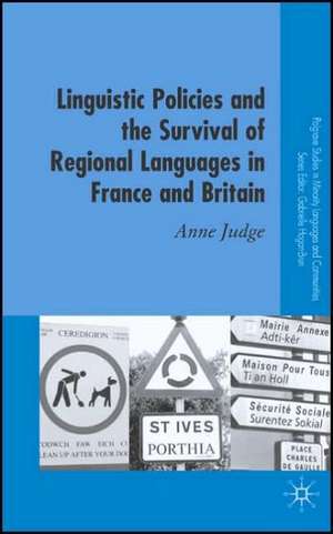 Linguistic Policies and the Survival of Regional Languages in France and Britain de A. Judge