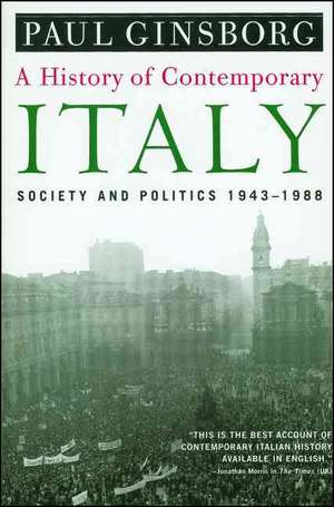 A History of Contemporary Italy: Society and Politics, 1943-1988 de Paul Ginsborg