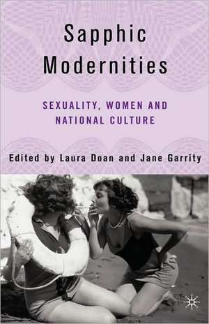 Sapphic Modernities: Sexuality, Women and National Culture de L. Doan