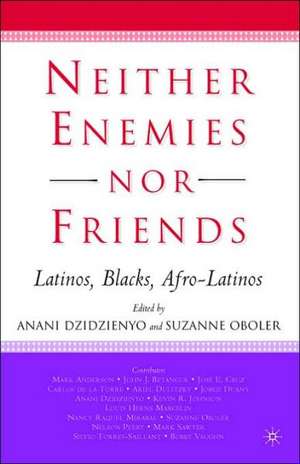 Neither Enemies nor Friends: Latinos, Blacks, Afro-Latinos de S. Oboler