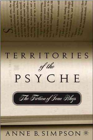 Territories of the Psyche: The Fiction of Jean Rhys de A. Simpson