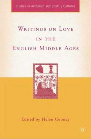 Writings on Love in the English Middle Ages de H. Cooney