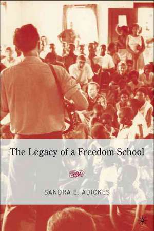 The Legacy of a Freedom School de S. Adickes