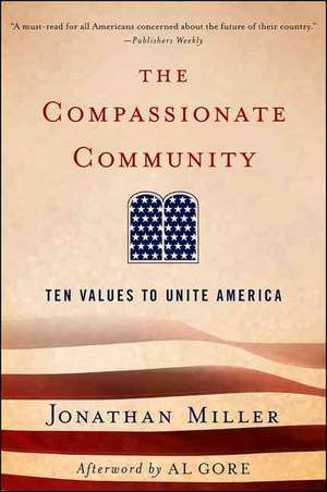 The Compassionate Community: Ten Values to Unite America de Jonathan Miller