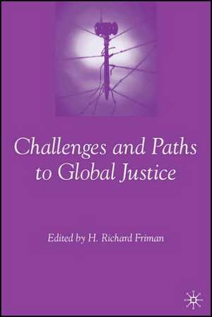 Challenges and Paths to Global Justice de H. Friman