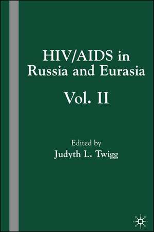 HIV/AIDS in Russia and Eurasia, Volume II de J. Twigg