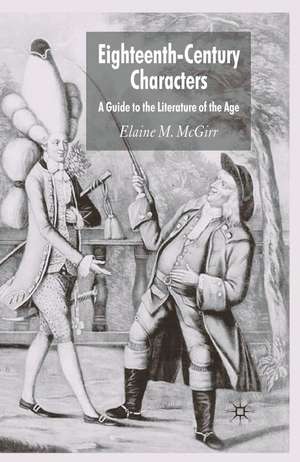 Eighteenth-Century Characters: A Guide to the Literature of the Age de Elaine M. McGirr