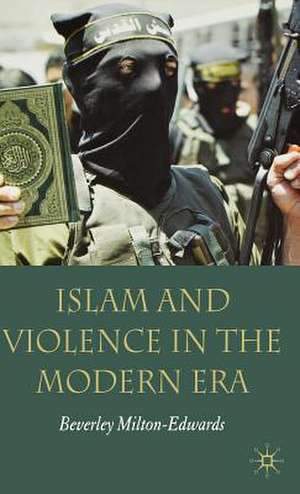 Islam and Violence in the Modern Era de Beverley Milton-Edwards