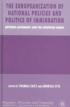 The Europeanization of National Policies and Politics of Immigration: Between Autonomy and the European Union de T. Faist