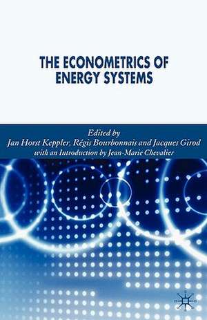 The Econometrics of Energy Systems de Jacques Girod