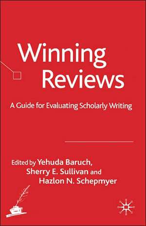 Winning Reviews: A Guide for Evaluating Scholarly Writing de Y. Baruch