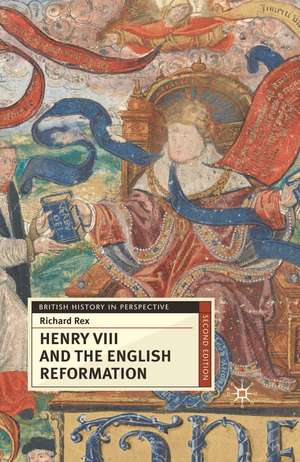 Henry VIII and the English Reformation de Professor Richard Rex