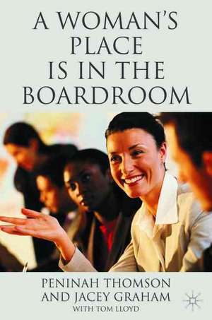 A Woman's Place is in the Boardroom de P. Thomson