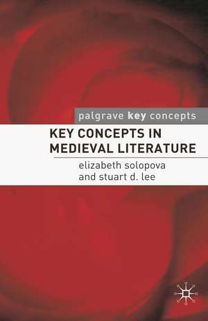 Key Concepts in Medieval Literature de Elizabeth Solopova