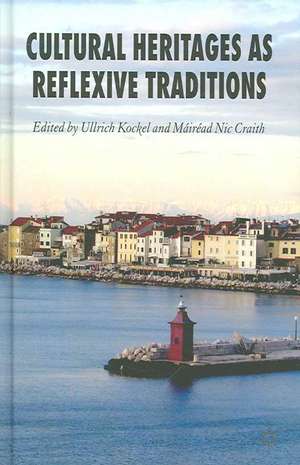 Cultural Heritages as Reflexive Traditions de U. Kockel