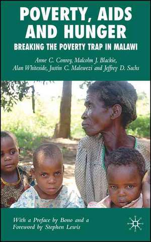 Poverty, AIDS and Hunger: Breaking the Poverty Trap in Malawi de A. Conroy