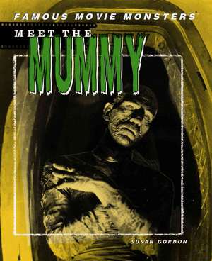 Meet the Mummy de Susan Gordon