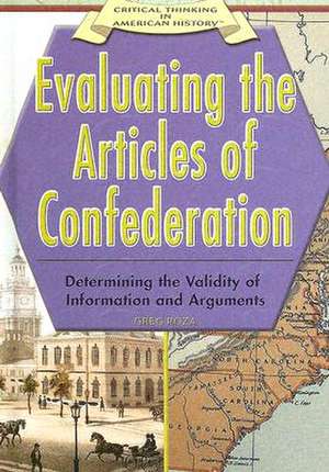 Evaluating the Articles of Confederation: Determining the Validity of Information and Arguments de Greg Roza