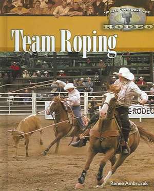 Team Roping de Renee Ambrosek