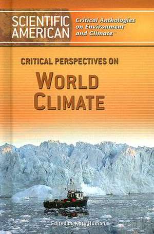 Critical Perspectives on World Climate de Katy Human