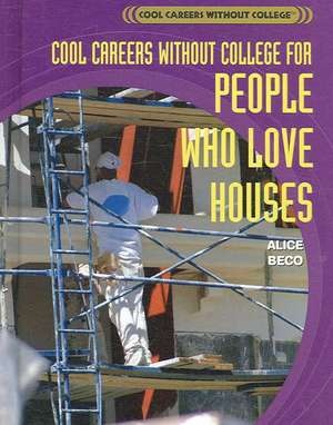 Cool Careers Without College for People Who Love Houses de Alice Beco