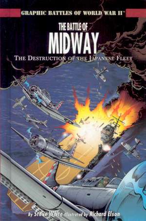 The Battle of Midway: The Destruction of the Japanese Fleet de Dan Abnett