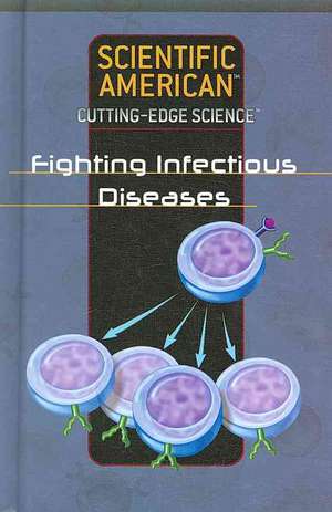 Fighting Infectious Diseases de Editors Scientific American