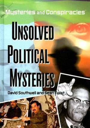 Unsolved Political Mysteries de David Southwell