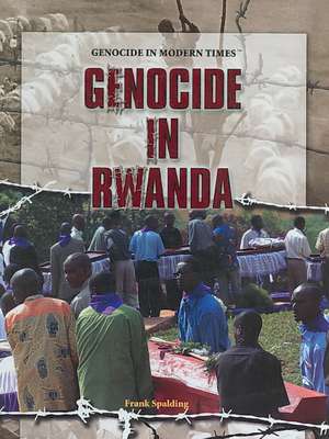 Genocide in Rwanda de Frank Spalding