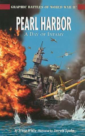 Pearl Harbor: A Day of Infamy de Steve White