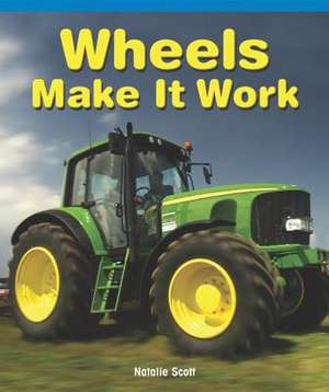 Wheels Make It Work de Natalie Scott