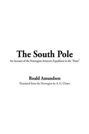 The South Pole de Roald Amundsen