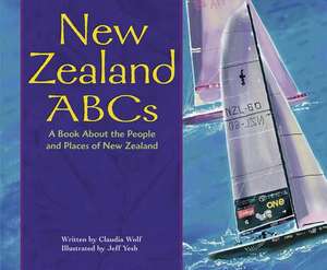 New Zealand ABCs: A Book about the People and Places of New Zealand de Holly Schroeder