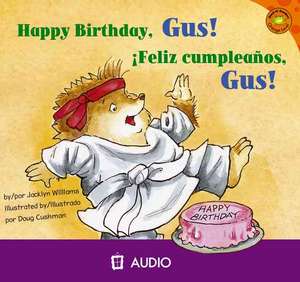 Happy Birthday, Gus!/Feliz Cumpleanos, Gus! de Jacklyn Williams