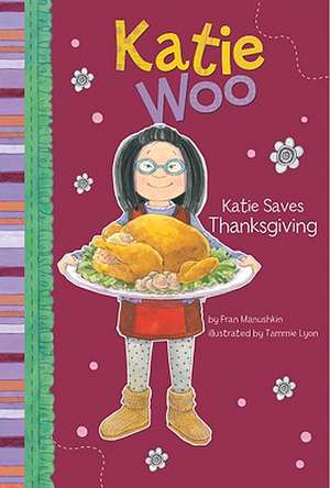 Katie Saves Thanksgiving de Fran Manushkin