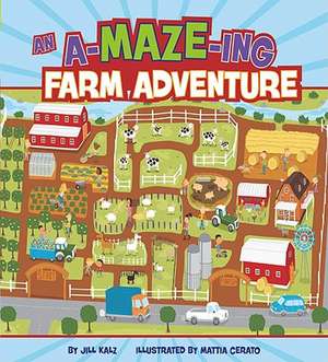 An A-MAZE-ING Farm Adventure de Jill Kalz