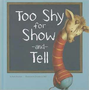 Too Shy for Show-And-Tell de Beth Bracken