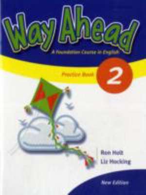 Holt, R: Way Ahead 2 Grammar Practice Book Revised de Liz Hocking