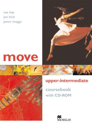 Kay, S: Move Upper Intermediate Student's Book Pack de Peter Maggs