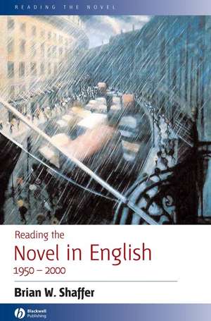 Reading the Novel in English 1950–2000 de BW Shaffer