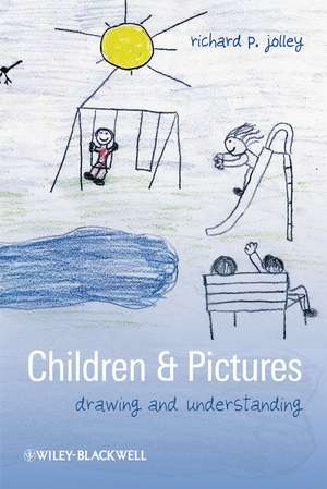 Children & Pictures – Drawing and Understanding de R Jolley