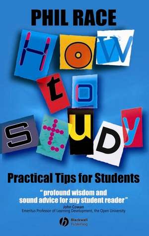 How to Study – Practical Tips for University Students de P Race