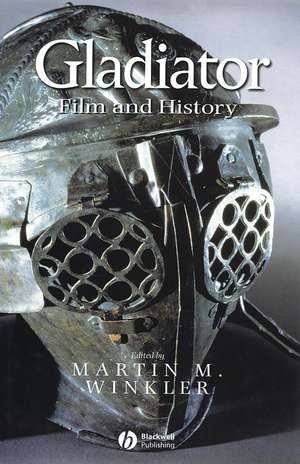 Gladiator – Film and History de M Winkler