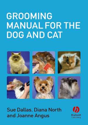 Grooming Manual for the Dog and Cat de Diana North