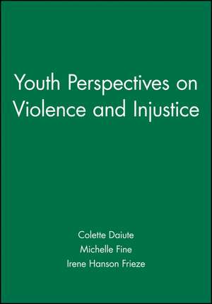 Journal of Social Issues: Youth Perspectives on Vi olence and Injustice 2003 Volume 1 No.1 de C Daiute