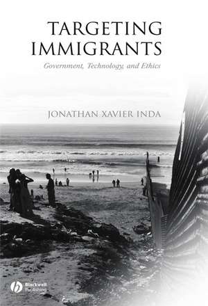 Targeting Immigrants de Jonathan Xavier Inda