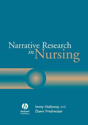 Narrative Research Nursing de Immy Holloway