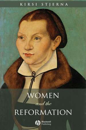 Women and the Reformation de K Stjerna